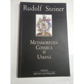   METAMORFOZA  COSMICA  SI  UMANA -  Rudolf  STEINER  